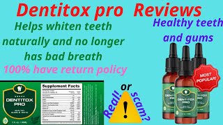 Dentitox Pro Review: Does dentitox pro Ingredients, Side Effects and Benefits Really Work ?