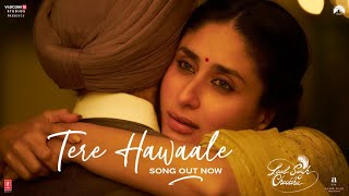 Tere Hawaale – Arijit Singh and Shilpa Rao ft Aamir Khan x Kareena (Laal Singh Chaddha) Video HD