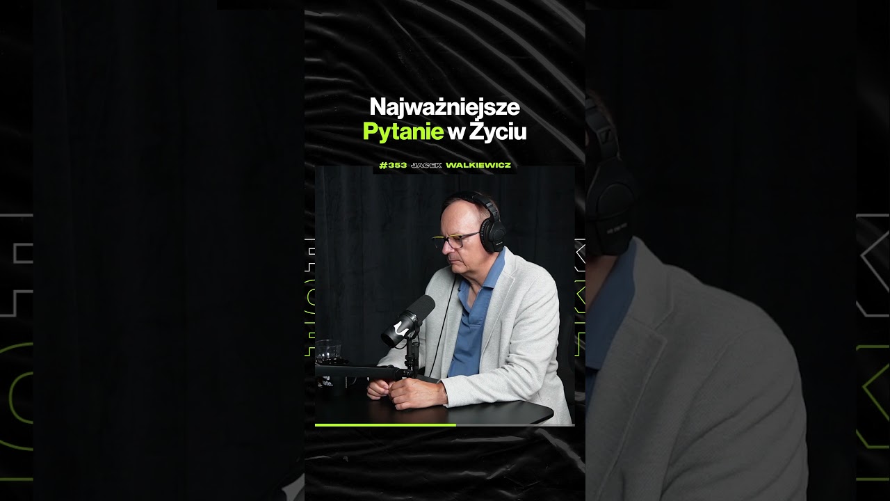 Najważniejsze Pytanie w Życiu – ft. Jacek Walkiewicz