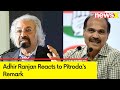 Regional features are different in demography of country | Adhir Ranjan Reacts to Pitrodas Remark