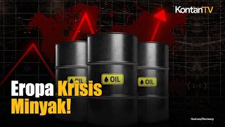 Minyak Dunia Terancam Krisis! Eropa Diprediksi Kehabisan Pasokan Akhir Mei