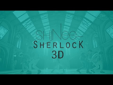 SHINEE - SHERLOCK 3D Version (Headphone Needed)