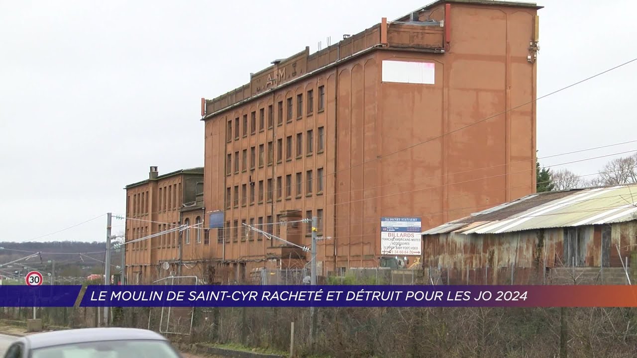 Yvelines | Le moulin de Saint-Cyr, racheté et détruit pour les JO 2024