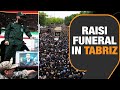 LIVE | Remembering Ebrahim Raisi: Funeral and Global Mourning | Irans Uncompromising President