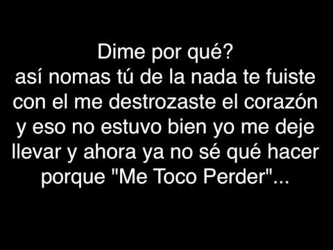 Me toco perder ( letra )