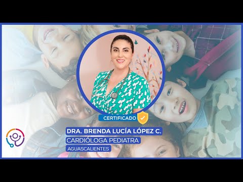 Cardióloga Pediatra en Aguascalientes | Dra. Brenda Lucia López Cervantes