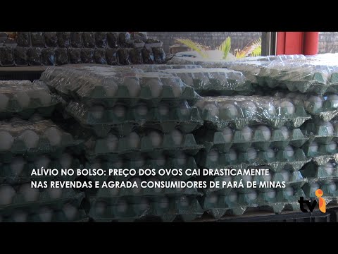Vídeo: Alívio no bolso: preço dos ovos cai drasticamente nas revendas e agrada consumidores de Pará de Minas