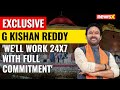 Well Work 24X7 With Full Commitment | G Kishan Reddy Sworn In As Union Min | Exclusive | NewsX