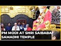PM Modi Offers Prayers At Shri Saibaba Samadhi Temple In Maharashtra's Shirdi
