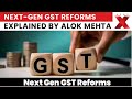 Next-Generation GST Reforms Begin on Navratri, Editorial Director Alok Mehta Shares Insights