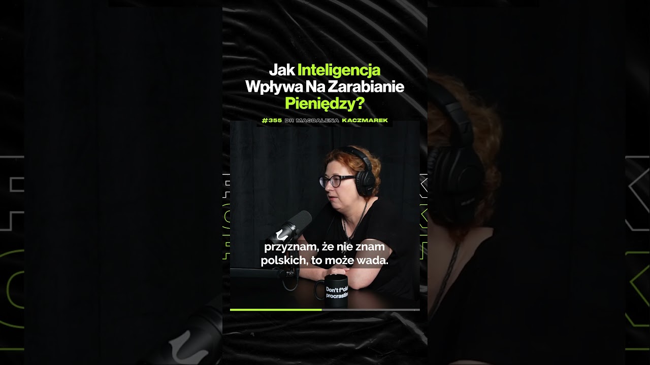 Jak Inteligencja Wpływa Na Zarabianie Pieniędzy – ft. dr Magdalena Kaczmarek