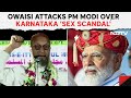 Asaduddin Owaisi Attacks PM Modi Over Karnataka Sex Scandal: Narendra Modi Knew