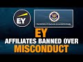 Indian Institute of Chartered Accountants Takes Action On EY Affiliates For Professional Misconduct