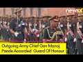 Outgoing Army Chief Gen Manoj Pande Accorded With Guard Of Honour | NewsX