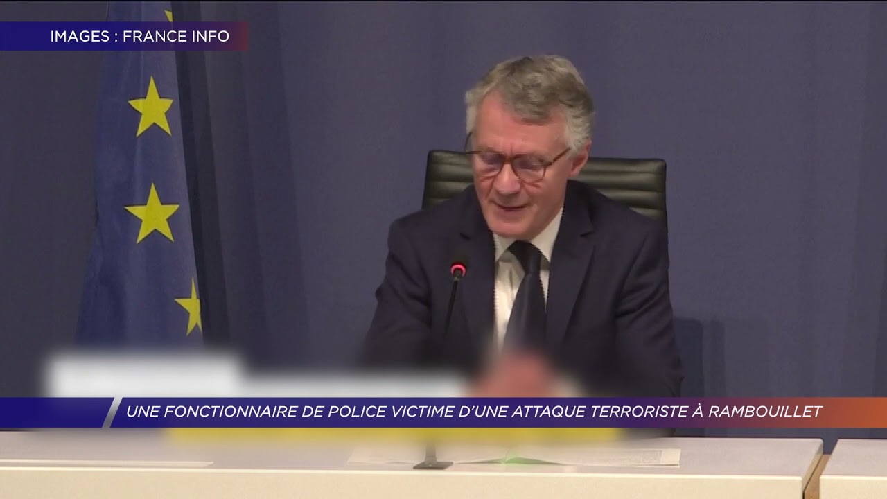 Yvelines | Une fonctionnaire de police victime d’une attaque terroriste à Rambouillet