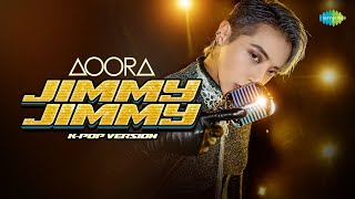 Jimmy Jimmy (K-Pop Version) ~ Aoora Video HD
