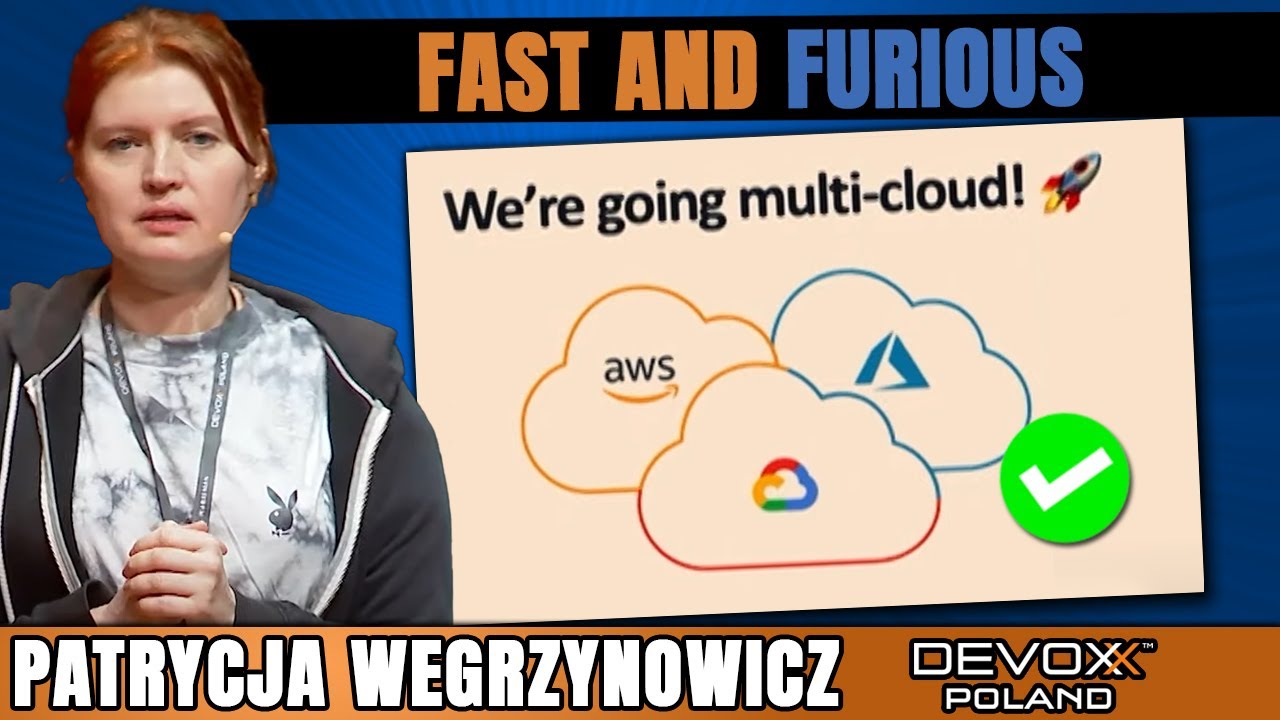 Fast and Furious Multi-Cloud Connectivity • Patrycja Wegrzynowicz • Devoxx Poland 2022