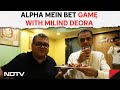 NDTV Poll Curry | A For Aamras, Alpha Mein Bet Game With Milind Deora