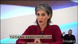 Tatiana Vasconcellos e a participação no Roda Viva