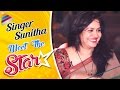 Singer Sunitha - Meet The Star Interview