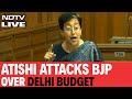 Atishi LIVE | Atishi Attacks BJP Over Delhi Budget | Delhi Assembly LIVE | Rekha Gupta LIVE