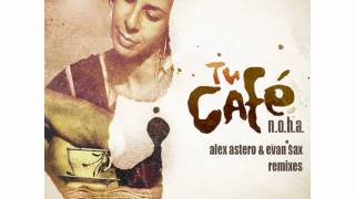 Tu Café (Alex Astero & Evan Sax Club Mix)