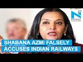Shabana Azmi apologises to Indian Railways