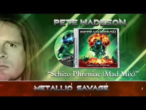 PETE WADESON - Schizo Phreniac (Mad Mix) / (taken from "Metallic Savage" album) HD