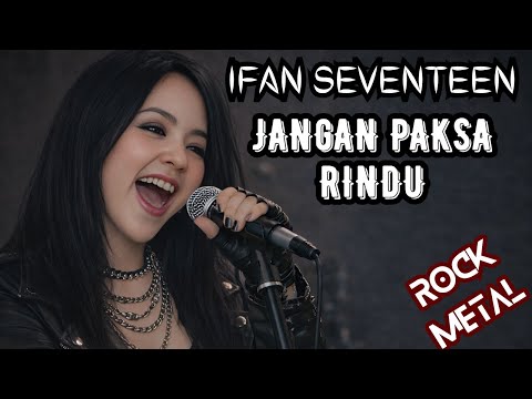 IFAN SEVENTEEN - JANGAN PAKSA RINDU | COVER VERSI ROCK By RENKA #ifanseventeen #janganpaksarindu