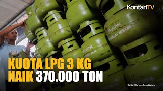 Kuota LPG 3 Kg Naik 370 000 Ton, Anggaran Subsidi Tetap