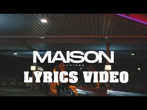 LUCIANO-MAISON (OFFICAL LYRICS)