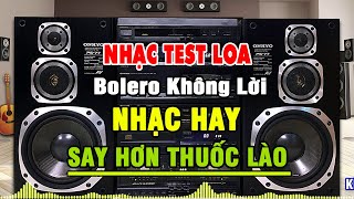 Nhạc Hòa Tấu Không Lời CỰC ÊM TAI - LK Organ Rumba Nhạc Trữ Tình Bolero - Nhạc Test Loa Chuẩn Nhất