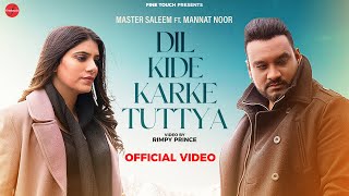 Dil Kide Karke Tuttya ~ Master Saleem & Mannat Noor | Punjabi Song
