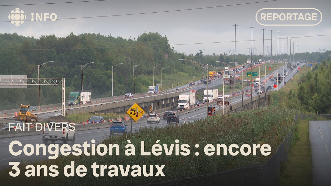 Congestion à Lévis : les travaux sur l'autoroute 20 se poursuivront jusqu'en 2029