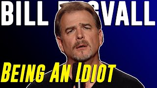 Bill Engvall - Being An Idiot