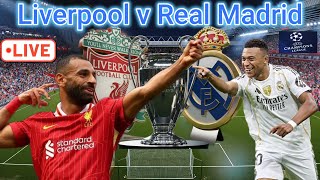 🔴 Liverpool Vs Real Madrid | Champions League.