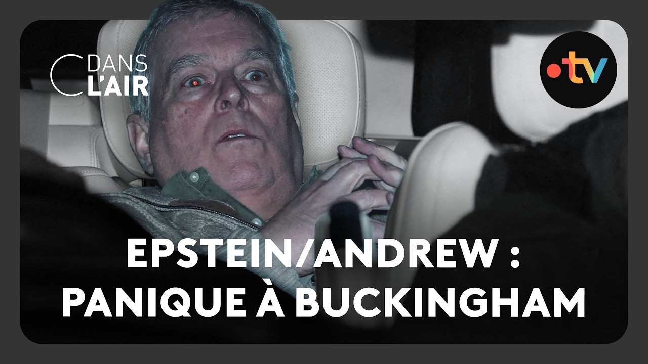 Epstein/Andrew : panique à Buckingham - C dans l’air - 20.02.2026