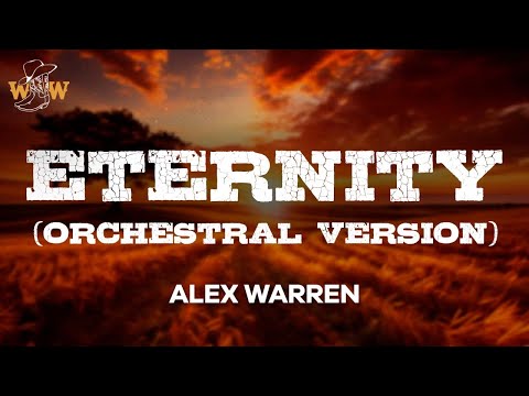 Alex Warren - Eternity (Orchestral Version) (Lyrics)