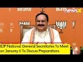 BJP Natl Gen Secys to Met on January 6 | Preparations to be Discussed | NewsX