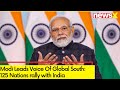 Modi Leads Voice Of Global South | 125 Nations rally with India | NewsX