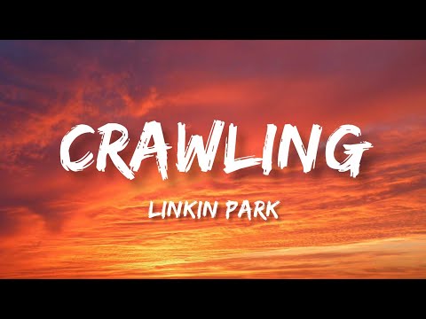 Linkin Park - Crawling (Lyrics)