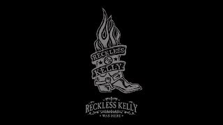 Reckless Kelly Was Here (Full Concert) (2006)