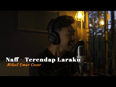 Naff - Terendap Laraku || Mikail Omar Cover