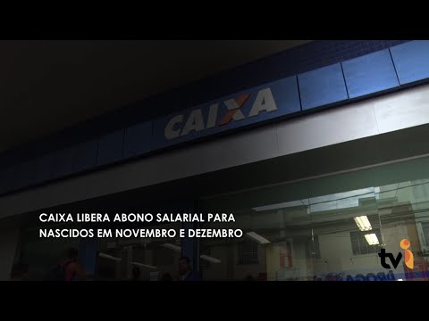 Vídeo: Caixa libera abono salarial para nascidos em novembro e dezembro