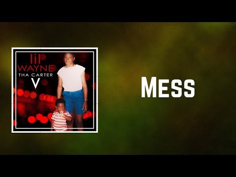 Lil Wayne - Mess (Lyrics)