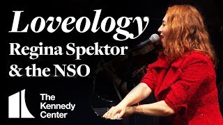 Loveology - Regina Spektor with the National Symphony Orchestra | LIVE at The Kennedy Center