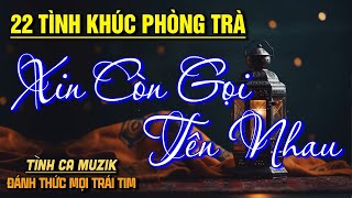 22 Bài Tình Ca Tuyển Chọn HAY NHẤT THÁNG 3/2025 ➤ Nhạc Vàng Xưa Bất Hủ Nghe Chất Chứa Đầy Tâm Trạng