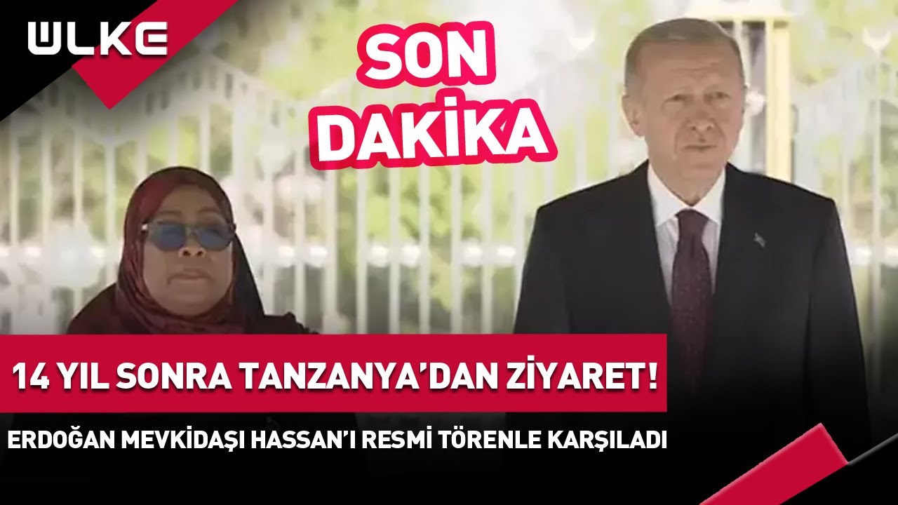 14 Yıl Sonra Tanzanya'dan Ziyaret! Cumhurbaşkanı Erdoğan Mevkidaşı Hassan'ı Resmi Törenle Karşıladı