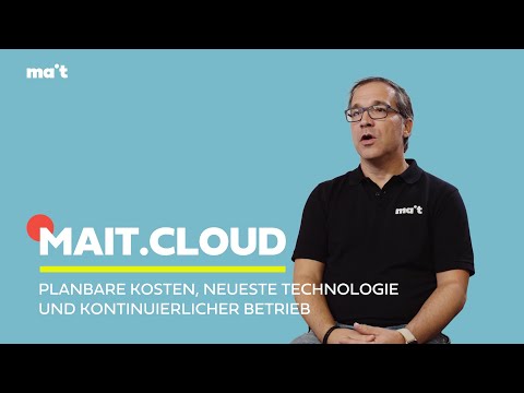 Cloud - Flexibilität und Sicherheit durch Betrieb in der MAIT.Cloud