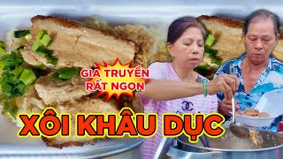 ĐỜI THỨ 2 XÔI KHÂU NHỤC TUỆ TĨNH BÁN CHƯA ĐẦY 2 TIẾNG SẠCH NỒI! XÔI DẺO THƠM, KHÂU DỤC MỀM TAN